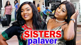 Sisters Palaver NEW MOVIE - Destiny Etiko & Chioma Chukwuka 2020 Latest Nigerian Nollywood Movie