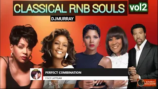 BEST RNB CLASSIC SOULS  MIX Vol 2 KENNY ROGERS WHITNEY HOUSTON ANITA BAKER Mariah Carey DJ MURRAY