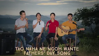 "Tao naha ne ngoh wante" Official Music video. Konyak Naga Fathers' Day song. Voice of Ngangting