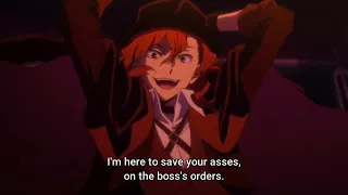 "I'm here to save your asses, on the boss's orders." | Chuuya Nakahara | Bungou Stray Dogs S4