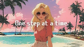 "One step at a time." Lofi hiphop Music【Studying / Concentrating on work】