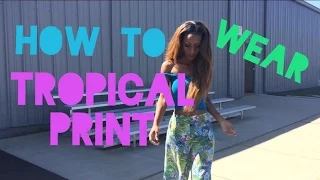 How To Wear Tropical Prints - Style Cinema #FashionBlogger