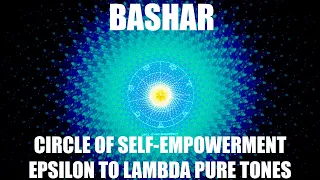 Bashar Self-Empowerment Circle Full cycle epsilon-delta-theta-alpha-beta-gamma-lambda pure tones