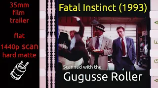 Fatal Instinct (1993) 35mm film trailer teaser, flat hard matte, 1440p