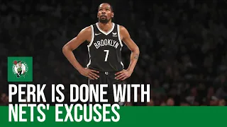 Kendrick Perkins rips Kevin Durant, Nets for excuses after falling behind 3-0 in series vs. Celtics