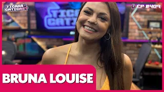 BRUNA LOUISE -  TICARACATICAST | EP 409