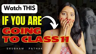 WATCH THIS BEFORE YOU START CLASS 11 | Class 11 बर्बाद ❌ PCB, PCM, COMMERCE & ARTS | SHUBHAM PATHAK