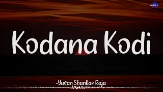 𝗞𝗼𝗱𝗮𝗻𝗮 𝗞𝗼𝗱𝗶 (Lyrics) - Yuvan Shankar Raja | Ranina x Suvi x Rahul | Saroja / #KodanaKodi