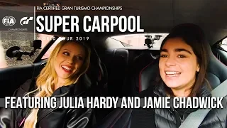 Super Carpool Featuring Julia Hardy and Jamie Chadwick