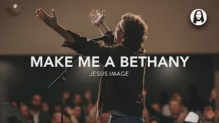 Make Me A Bethany | Jesus Image