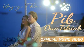 Pib Dua Tshiab : T- Rain Ft | Yaying Yeng Moua (Official Music Video)