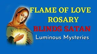 Flame of Love Rosary | Luminous Rosary | How To Blind Satan