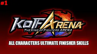 KING OF FIGHTER ARENA All Characters Ultimate Finisher Skills (Part 1)