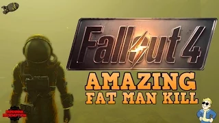 The BEST Fallout 4 Kill Ever! (Fat Man Longshot on DEATHCLAW)