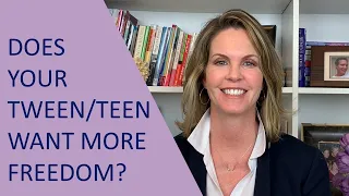 Does Your Tween/ Teen Want More Freedom?