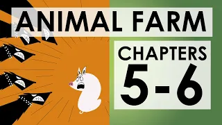 Animal Farm Summary - Chapters 5-6 - Schooling Online