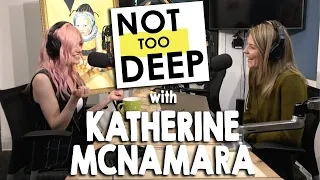 KATHERINE MCNAMARA on #NotTooDeep // Grace Helbig