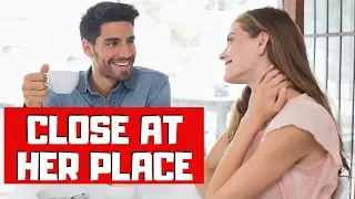 How to Go Back to The Girl's House After a Date (FULL GAMEPLAN!)