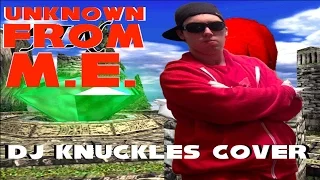 Unknown from M.E. - DJ Knuckles Cover