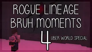 Rogue Lineage | Bruh moments 4