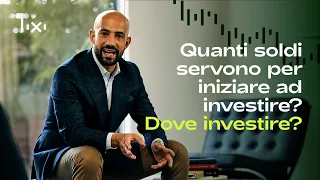 Quanti soldi servono per iniziare ad investire? Dove investire?