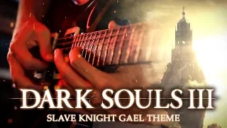 Dark Souls III - SLAVE KNIGHT GAEL (Metal Cover by RichaadEB)