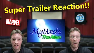 Movie Trailer Reaction Video! My Uncle The Alien!