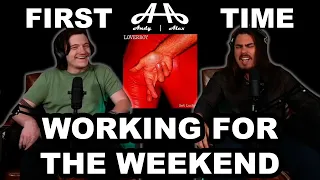 Working for the Weekend -  Loverboy | College Students' FIRST TIME REACTION!