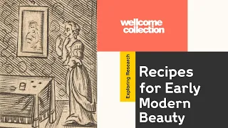 Recipes for Early Modern Beauty