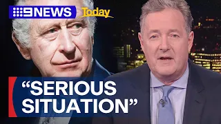 Piers Morgan weighs in on King Charles cancer diagnosis | 9 News Australia