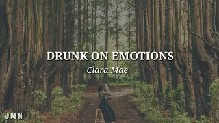 Clara Mae - Drunk On Emotions ( Lyrics Video )