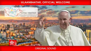 Ulaanbaatar, Official Welcome, 1 September 2023 Pope Francis