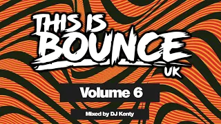 This Is Bounce UK - Volume 6 (Mixed By DJ Kenty)