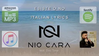 NIO CARA feat. Doc Tone - Esiste o no - Lyrics - Video