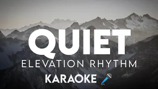 QUIET (Karaoke 🎤) - ELEVATION RHYTHM | Instrumental