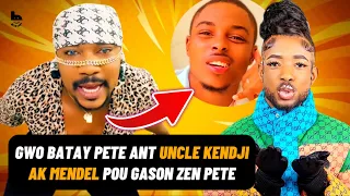 UNCLE KENDJI KWAZE AK MENDEL GWO BATAY PETE AKOZ MENDEL VÒLÈ MARI L