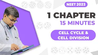 One Chapter in Just 15 Minutes | Cell Cycle & Cell Division | Class 11 | NEET2023 | Dr S K Singh