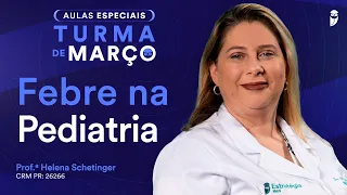 Febre na Pediatria - Aula do Curso Extensivo Residência Médica