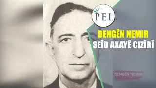 DENGÊN NEMIR -  SEÎD AXAYÊ CIZÎRÎ