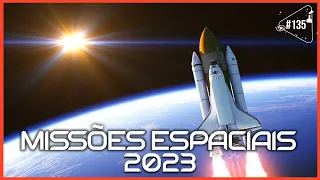 MISSÕES ESPACIAIS 2023  - Ciência Sem Fim #135