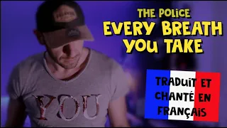 The Police - Every breath you take (traduction en francais) COVER