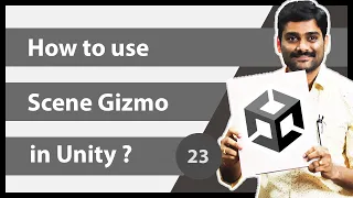 How to use Scene Gizmo in Unity - Unity Engine Tutorial 23