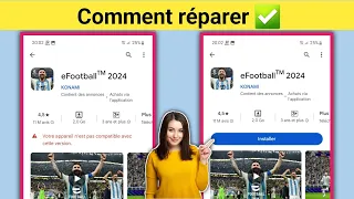 Comment Régler Le Problème eFootball PES 2024 non compatible avec la version de votre téléphone