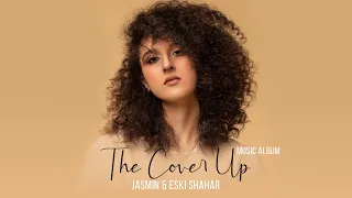 Jasmin & Eski Shahar - The Cover Up 4  nomli albom dasturi 2019