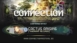 CACTUS ARISING - Live Set@Connection Festival 2017 [Goatrance]