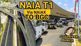 NAIA TERMINAL 1 TO BGC VIA NAIAX | Full Driving Tour | City Driver Manila