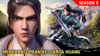 Xianwu dizhun SEASON 9 eps 30 | MENGHANCURKAN KELUARGA HUANG