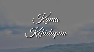 Kumpulan Musikalisasi Puisi || Kumpulan Puisi Koma Kehidupan