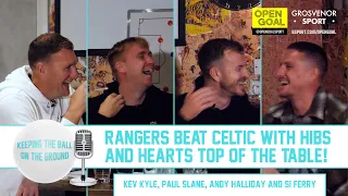 RANGERS BEAT CELTIC WITH HIBS & HEARTS TOP OF THE TABLE! | Keeping The Ball On The Ground