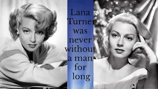 Lana Turner  The 7 Husbands &Lovers In Between